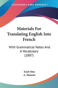 Abbildung von: Materials For Translating English Into French - Kessinger Publishing