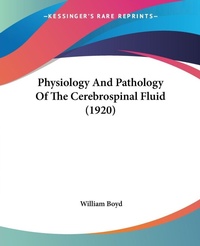 Abbildung von: Physiology And Pathology Of The Cerebrospinal Fluid (1920) - Kessinger Publishing