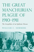 Cover: The Great Manchurian Plague of 1910-1911 - Yale University Press