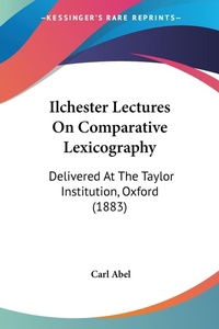 Abbildung von: Ilchester Lectures On Comparative Lexicography - Kessinger Publishing