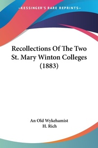 Abbildung von: Recollections Of The Two St. Mary Winton Colleges (1883) - Kessinger Publishing