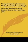 Cover: Strange Surprising Adventures Of The Venerable Gooroo Simple - Kessinger Publishing Co