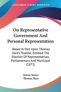 Abbildung von: On Representative Government And Personal Representation - Kessinger Publishing Co