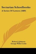 Cover: Sectarian Schoolbooks - Kessinger Publishing