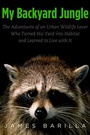 Cover: My Backyard Jungle - Yale University Press