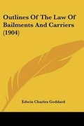 Bild: Outlines Of The Law Of Bailments And Carriers (1904) - Kessinger Publishing