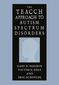 Enlarge image Cover: The TEACCH Approach to Autism Spectrum Disorders - Kluwer Academic / Plenum Publishers