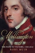Cover: Wellington: The Path to Victory 1769-1814 v. 1 - Yale University Press