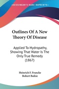 Bild: Outlines Of A New Theory Of Disease - Kessinger Publishing Co