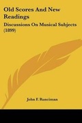 Cover: Old Scores And New Readings - Kessinger Publishing
