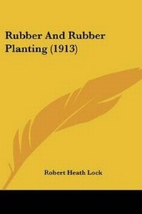 Enlarge image Cover: Rubber And Rubber Planting (1913) - Kessinger Publishing