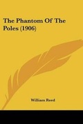 Cover: The Phantom Of The Poles (1906) - Kessinger Publishing