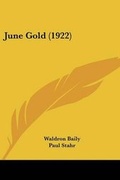 Cover: June Gold (1922) - Kessinger Publishing