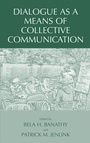 Cover: Dialogue as a Means of Collective Communication - Kluwer Academic/Plenum Publishers