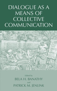 Enlarge image Cover: Dialogue as a Means of Collective Communication - Kluwer Academic/Plenum Publishers