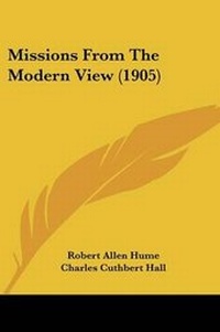 Enlarge image Cover: Missions From The Modern View (1905) - Kessinger Publishing