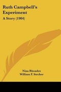 Cover: Ruth Campbell's Experiment - Kessinger Publishing