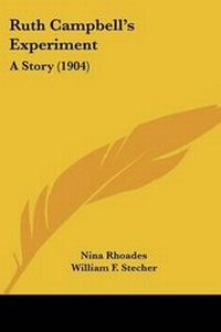 Enlarge image Cover: Ruth Campbell's Experiment - Kessinger Publishing