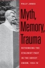 Cover: Myth, Memory, Trauma - Yale University Press