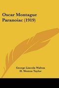 Cover: Oscar Montague Paranoiac (1919) - Kessinger Publishing