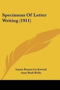 Cover: Specimens Of Letter Writing (1911) - Kessinger Publishing