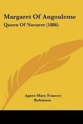 Cover: Margaret Of Angouleme - Kessinger Publishing