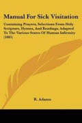 Cover: Manual For Sick Visitation - Kessinger Publishing