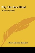 Cover: Pity The Poor Blind - Kessinger Publishing