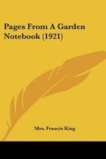 Cover: Pages From A Garden Notebook (1921) - Kessinger Publishing