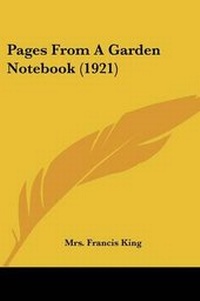Enlarge image Cover: Pages From A Garden Notebook (1921) - Kessinger Publishing