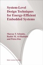 Cover: System-Level Design Techniques for Energy-Efficient Embedded Systems - Kluwer Academic Publishers