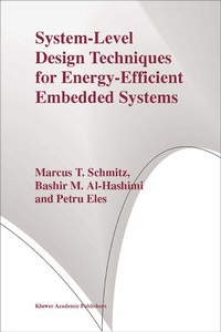 Enlarge image Cover: System-Level Design Techniques for Energy-Efficient Embedded Systems - Kluwer Academic Publishers