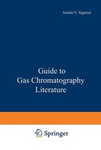 Enlarge image Cover: Guide to Gas Chromatography Literature - Springer