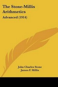 Enlarge image Cover: The Stone-Millis Arithmetics - Kessinger Publishing