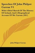 Cover: Speeches Of John Philpot Curran V1 - Kessinger Publishing Co