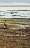 Cover: Dancing with the River - Yale University Press