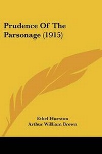 Enlarge image Cover: Prudence Of The Parsonage (1915) - Kessinger Publishing