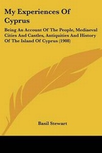 Enlarge image Cover: My Experiences Of Cyprus - Kessinger Publishing