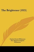 Cover: The Brightener (1921) - Kessinger Publishing