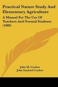 Cover: Practical Nature Study And Elementary Agriculture - Kessinger Publishing