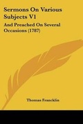 Cover: Sermons On Various Subjects V1 - Kessinger Publishing Co