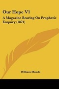 Cover: Our Hope V1 - Kessinger Publishing Co