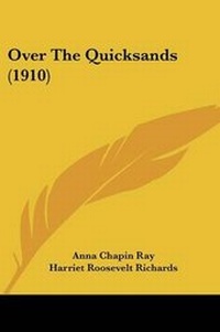 Enlarge image Cover: Over The Quicksands (1910) - Kessinger Publishing