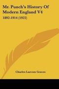 Cover: Mr. Punch's History Of Modern England V4 - Kessinger Publishing