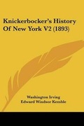Cover: Knickerbocker's History Of New York V2 (1893) - Kessinger Publishing