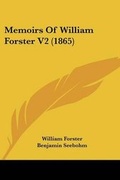 Cover: Memoirs Of William Forster V2 (1865) - Kessinger Publishing Co