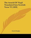 Cover: The Aeneid Of Virgil Translated Into Scottish Verse V2 (1839) - Kessinger Publishing Co