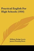 Cover: Practical English For High Schools (1916) - Kessinger Publishing