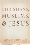 Cover: Christians, Muslims and Jesus - Yale University Press