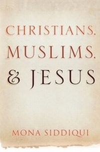 Abbildung von: Christians, Muslims and Jesus - Yale University Press